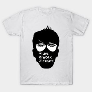 LIVE WORK, CREATE. T-Shirt